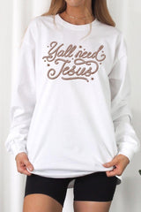 UL240-E3115 Y'all Need Jesus Graphic Long Sleeve Tee $13.75