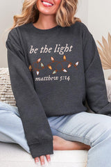 UL190-E3214 Be the Light Christian Graphic Sweatshirt $20