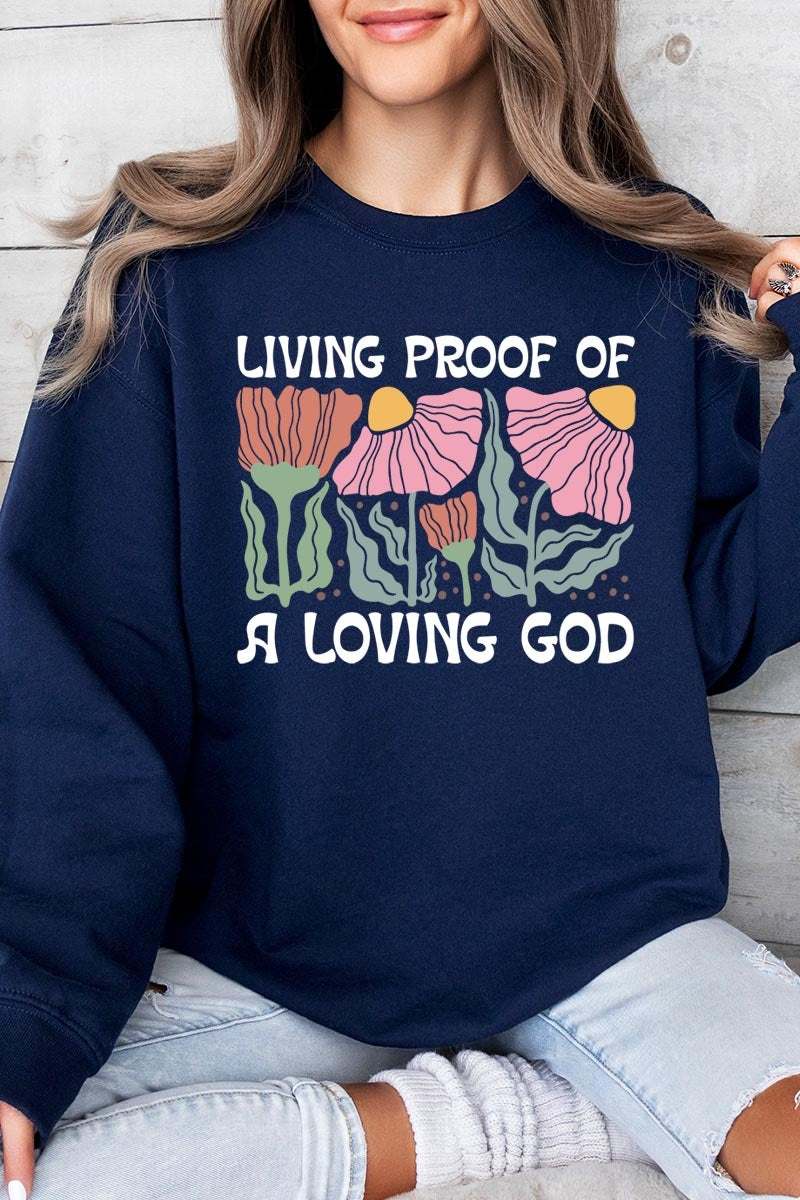 UL180-E3066 Living Proof of a Loving God Graphic Sweatshirt $20