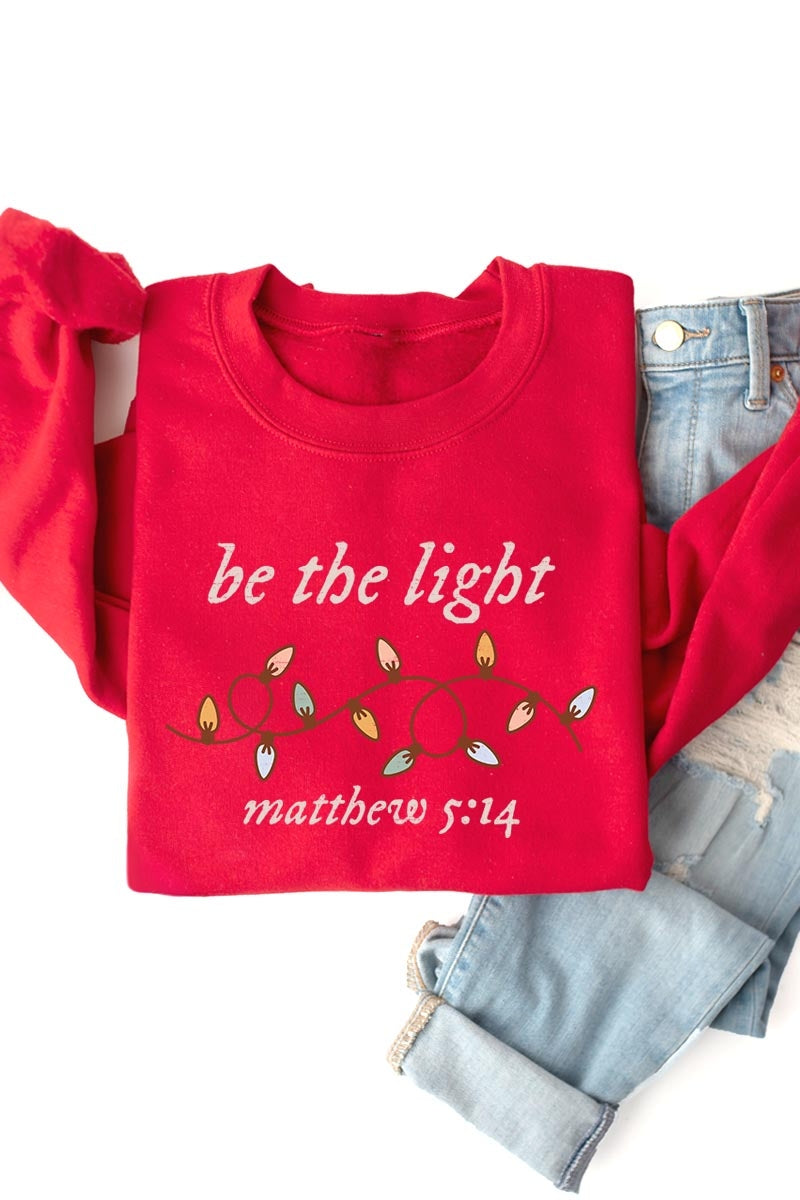 UL180-E3214 Be the Light Christian Graphic Sweatshirt $20