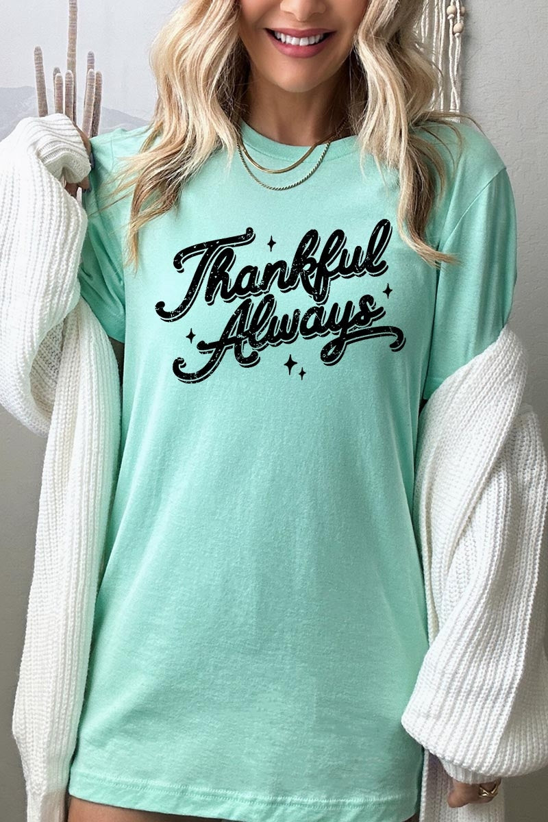 US3001-E3168 Thankful Always Graphic Tee $12.5