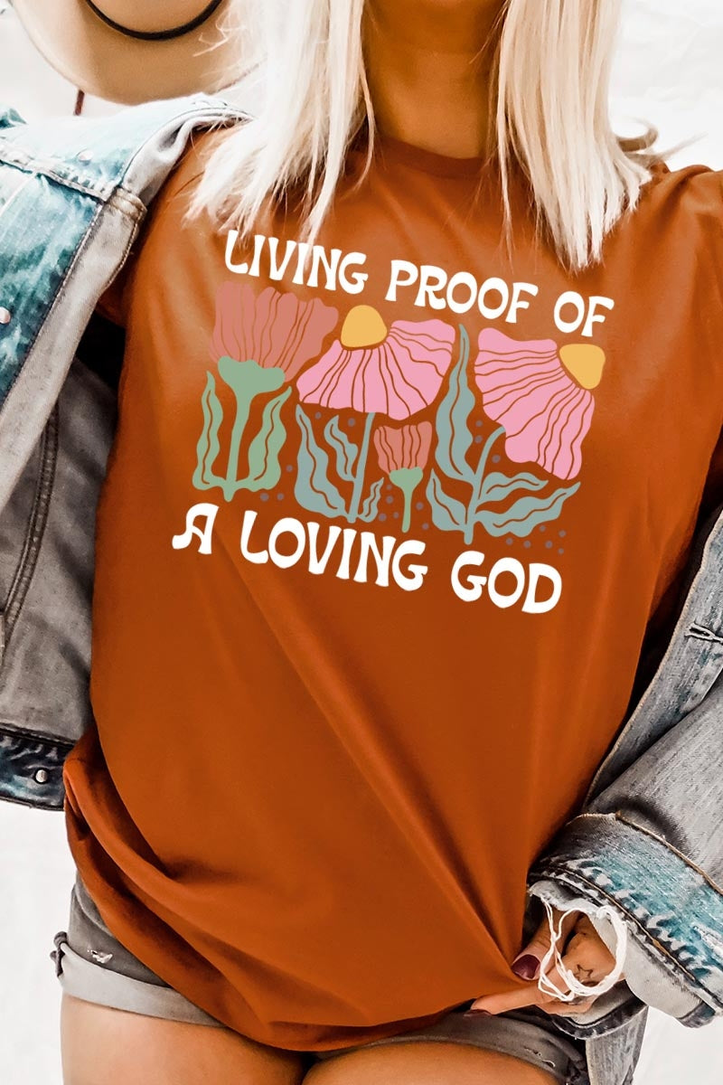 US3001-E3066 Living Proof of a Loving God Graphic Tee $12.5