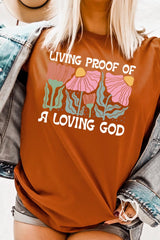 US3001-E3066 Living Proof of a Loving God Graphic Tee $12.5