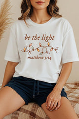 US3001-E3214 Be the Light Christian Graphic Tee $12.5