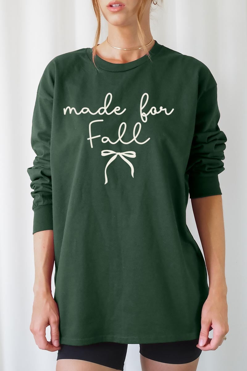 UL240P-E3151 Made For Fall Graphic Plus Long Sleeve Tee $17