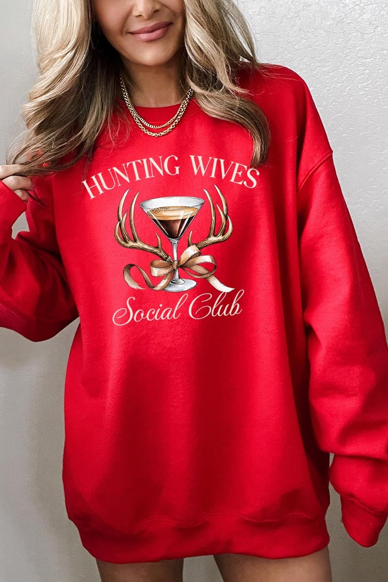 UL180-E3191 Hunting Wives Social Club Graphic Sweatshirt $20