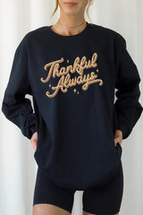 UL240-E3168 Thankful Always Graphic Long Sleeve Tee $13.75