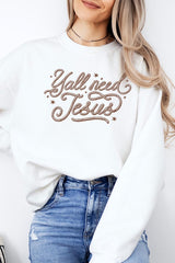 UL180-E3115 Y'all Need Jesus Graphic Sweatshirt $20