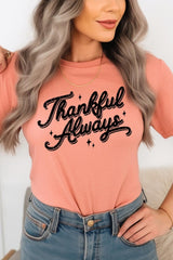 US3001P-E3168 Thankful Always Graphic Plus Tee $16