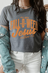 US3001-E3143 Are You Fall O Ween Jesus Graphic Tee $12.5