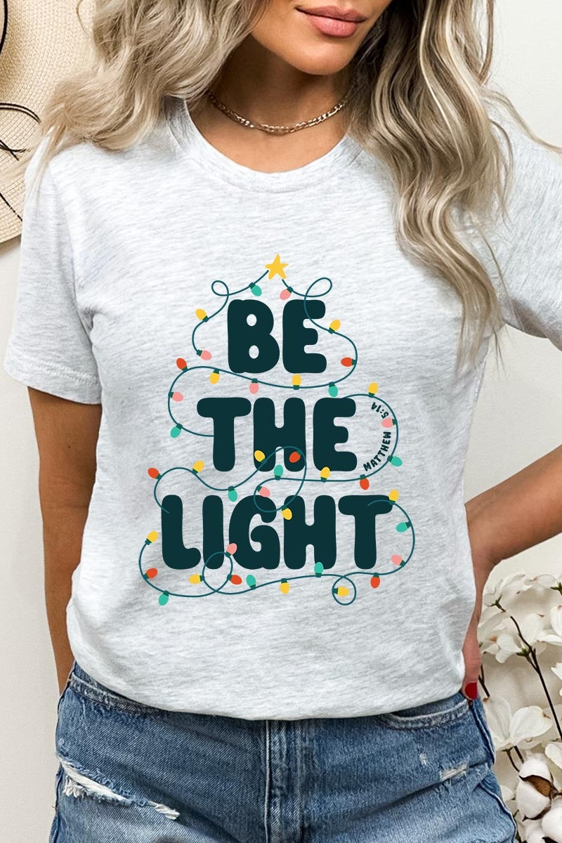 US3001-E3202 Be the Light Christmas Graphic Tee $12.5