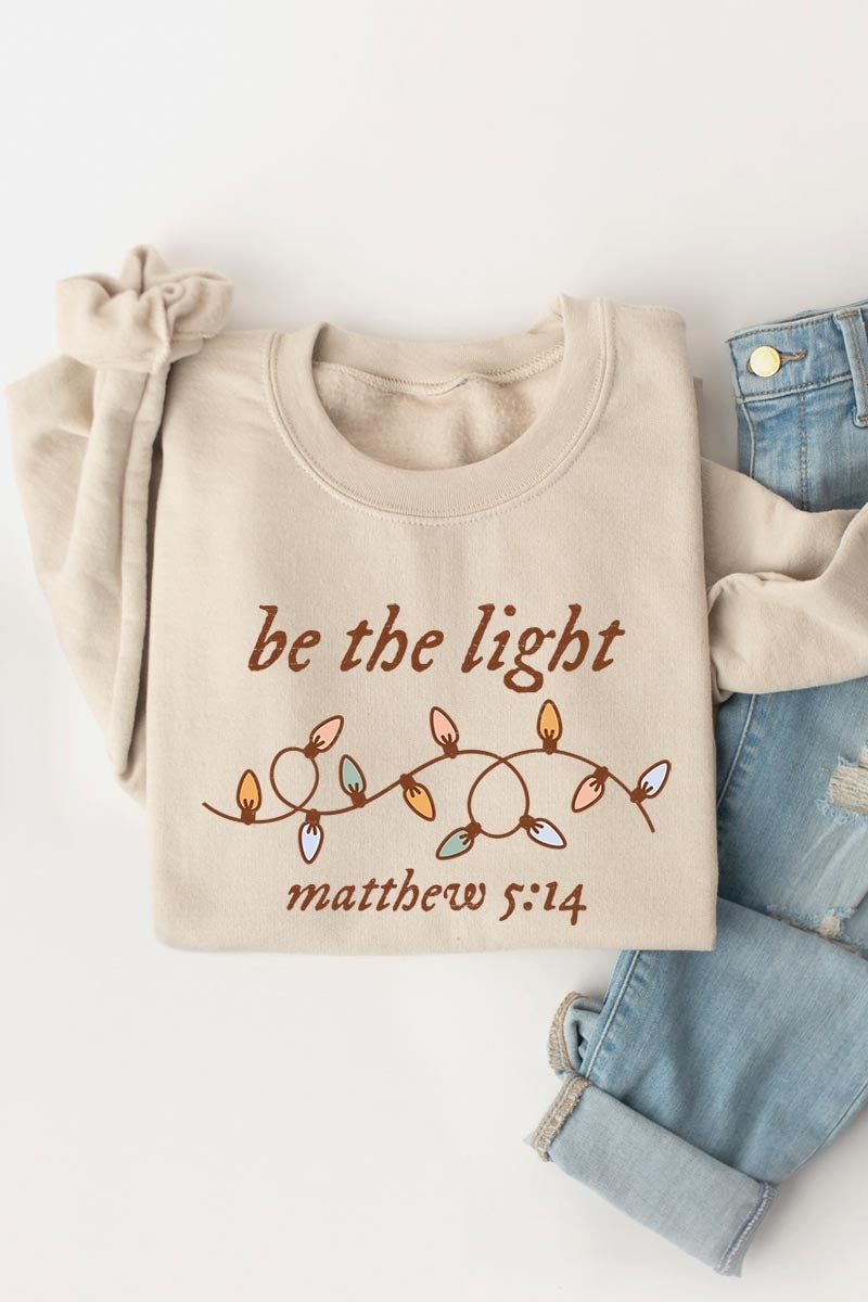 UL180-E3214 Be the Light Christian Graphic Sweatshirt $20