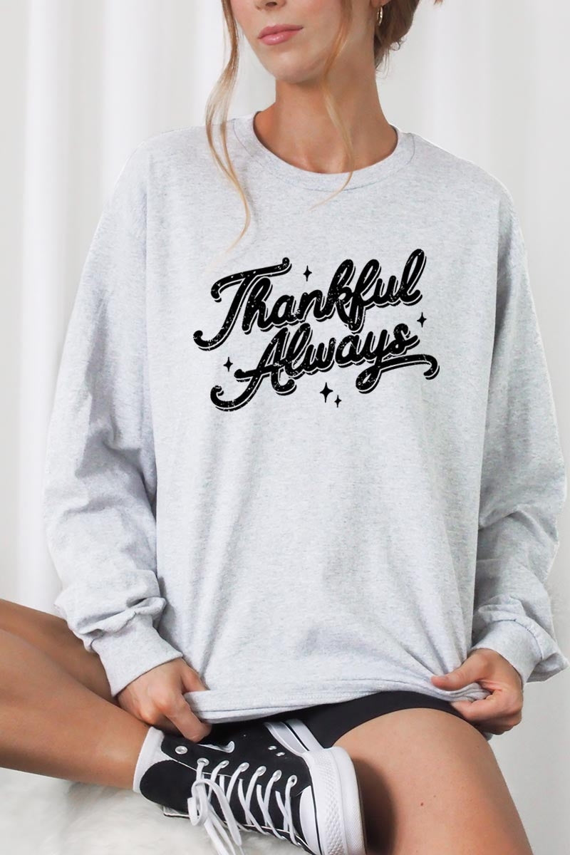 UL240P-E3168 Thankful Always Graphic Plus Long Sleeve Tee $17