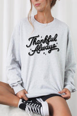 UL240-E3168 Thankful Always Graphic Long Sleeve Tee $13.75