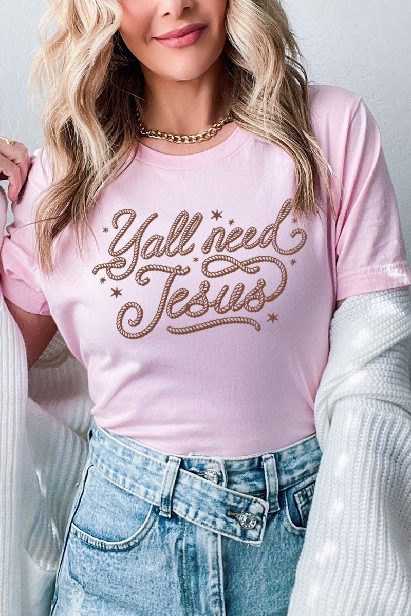 US3001P-E3115 Y'all Need Jesus Graphic Plus Tee $16