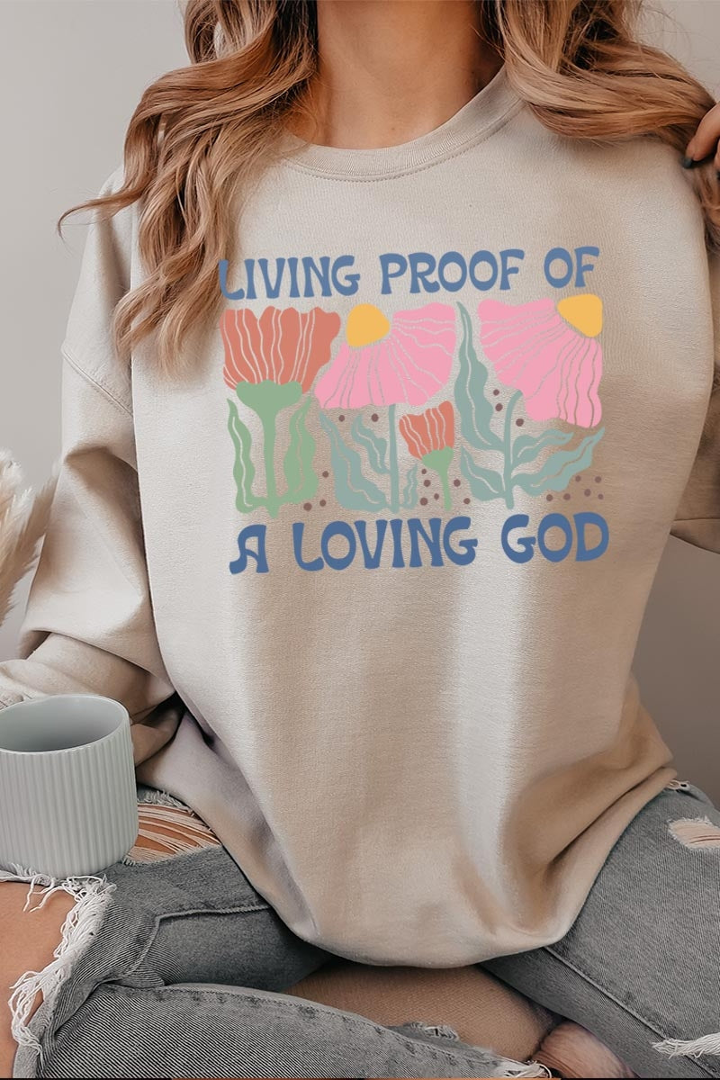 UL180P-E3066 Living Proof of a Loving God Plus Sweatshirt $25