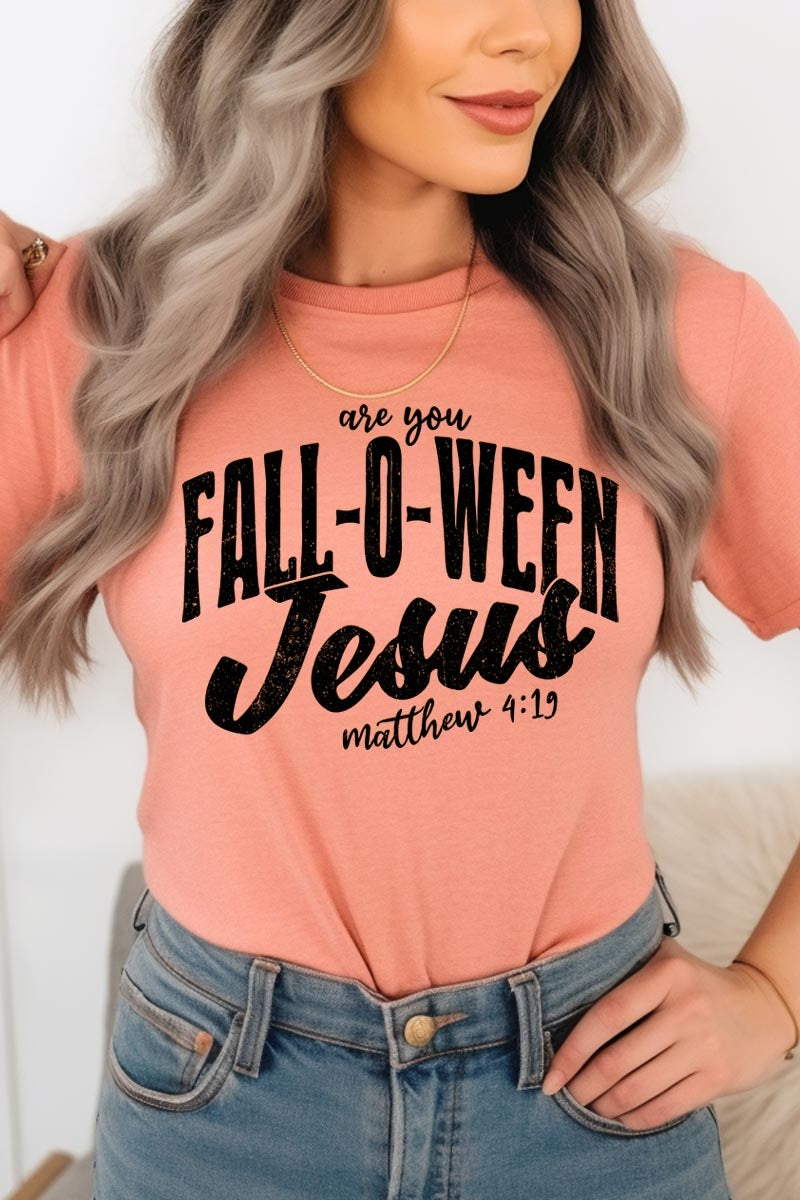 US3001-E3143 Are You Fall O Ween Jesus Graphic Tee $12.5
