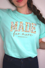 US3001-E3068 Made for More Faith Graphic Tee $12.5