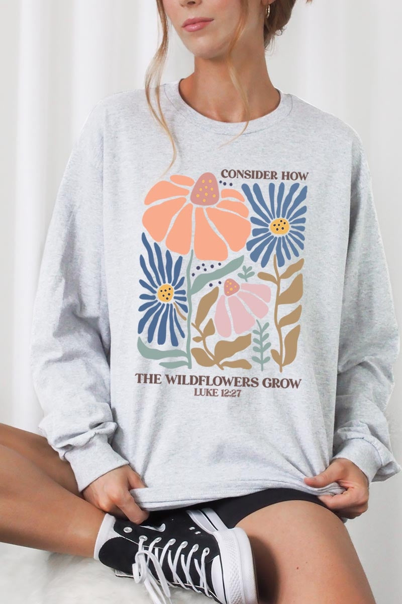 UL240-E3067 Consider the Wildflowers Graphic Long Sleeve Tee $13.75