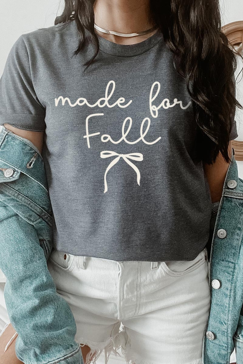 US3001-E3151 Made For Fall Graphic Tee $12.5