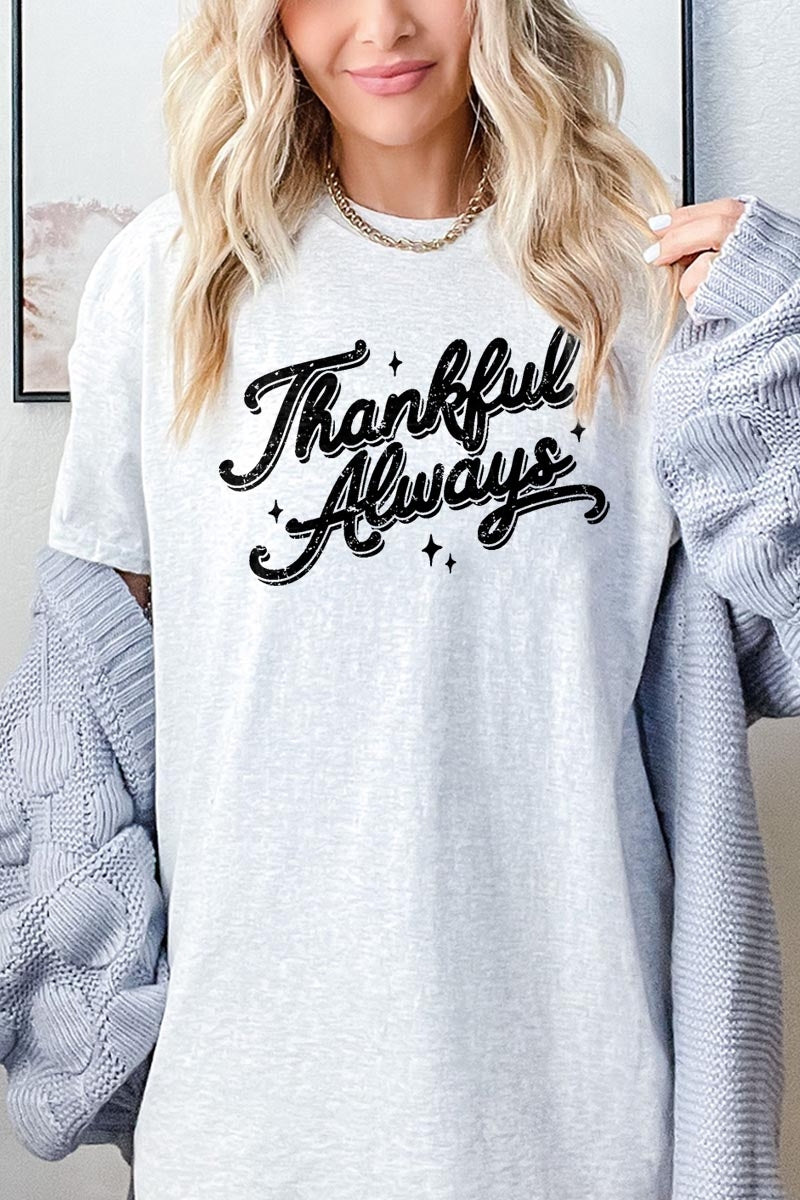 5000P-E3168 Thankful Always Graphic Plus Heavy Cotton Tee $12.75