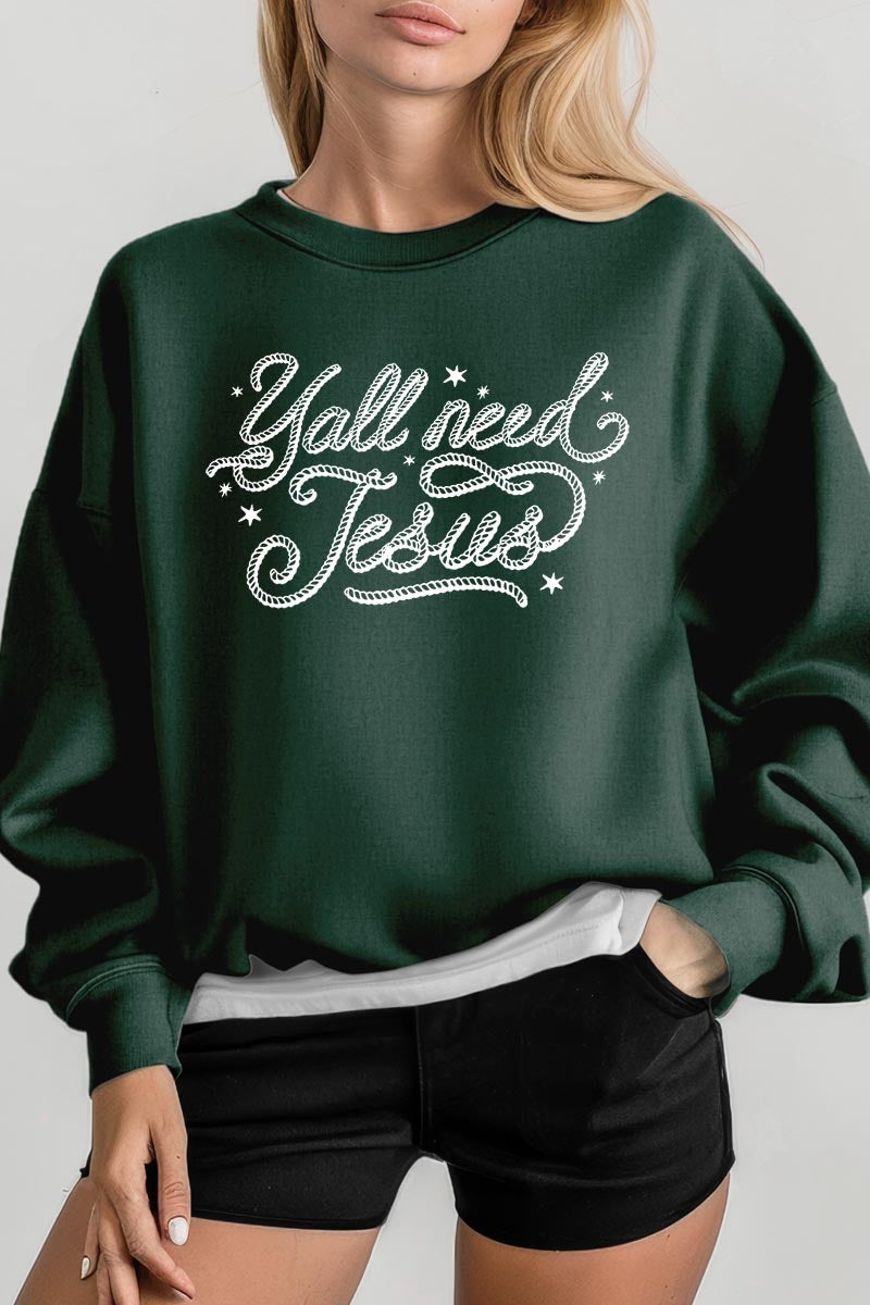 UL180-E3115 Y'all Need Jesus Graphic Sweatshirt $20
