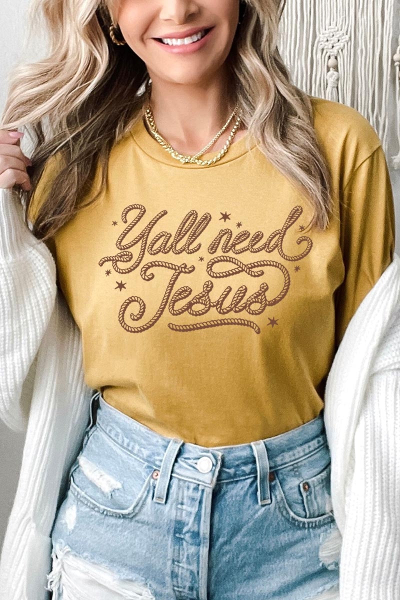 US3001-E3115 Y'all Need Jesus Graphic Tee $12.5