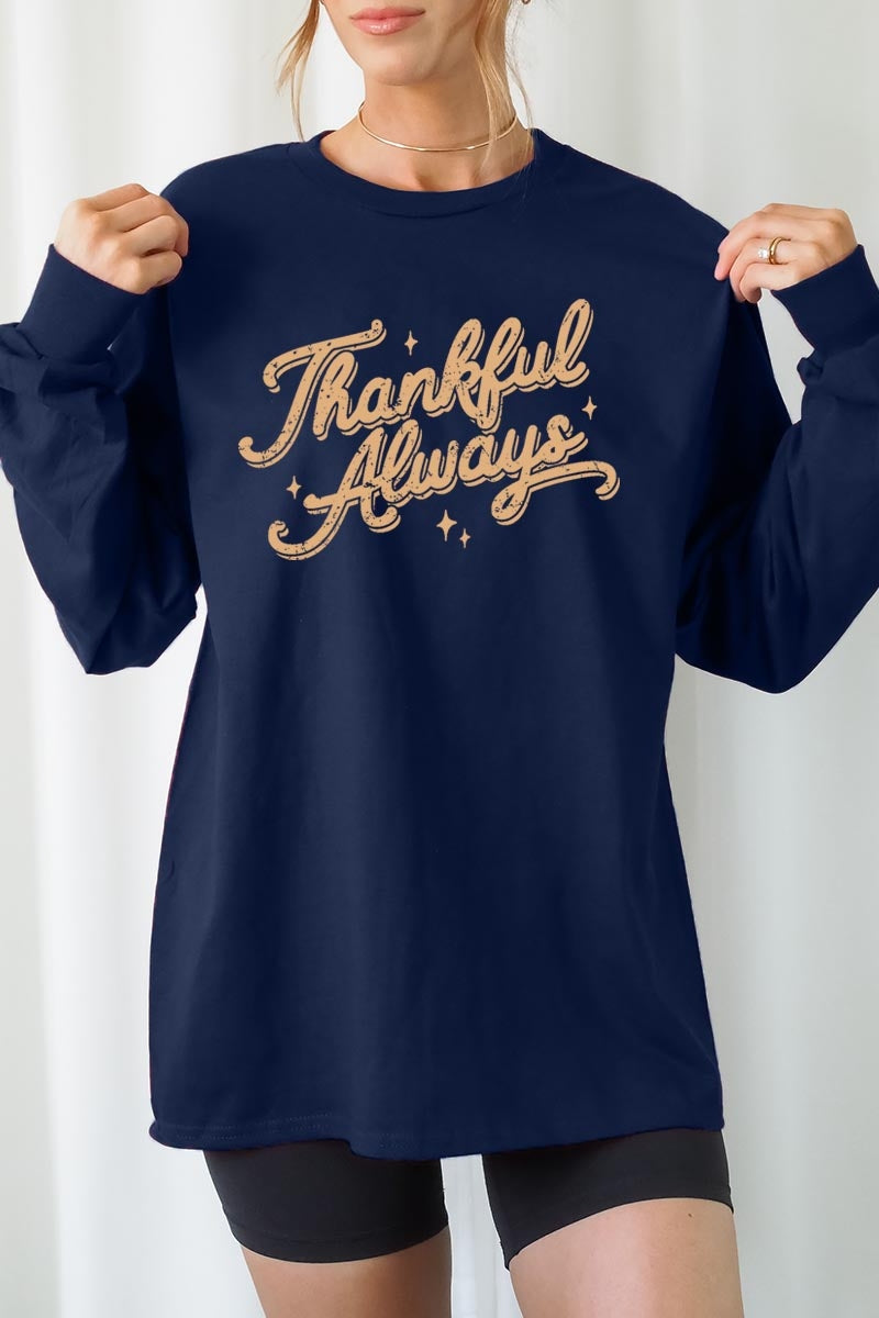 UL240P-E3168 Thankful Always Graphic Plus Long Sleeve Tee $17