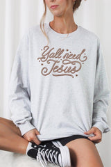 UL240-E3115 Y'all Need Jesus Graphic Long Sleeve Tee $13.75