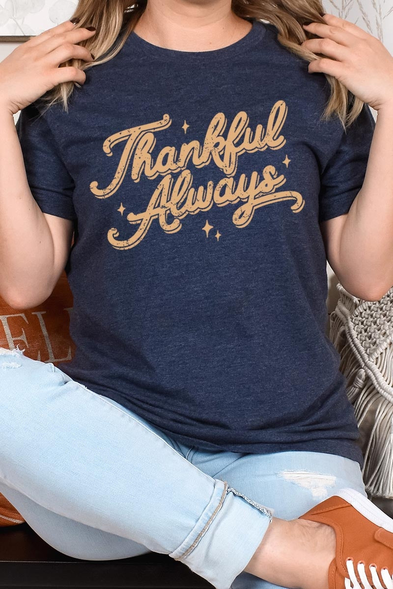 US3001P-E3168 Thankful Always Graphic Plus Tee $16
