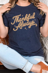 US3001-E3168 Thankful Always Graphic Tee $12.5