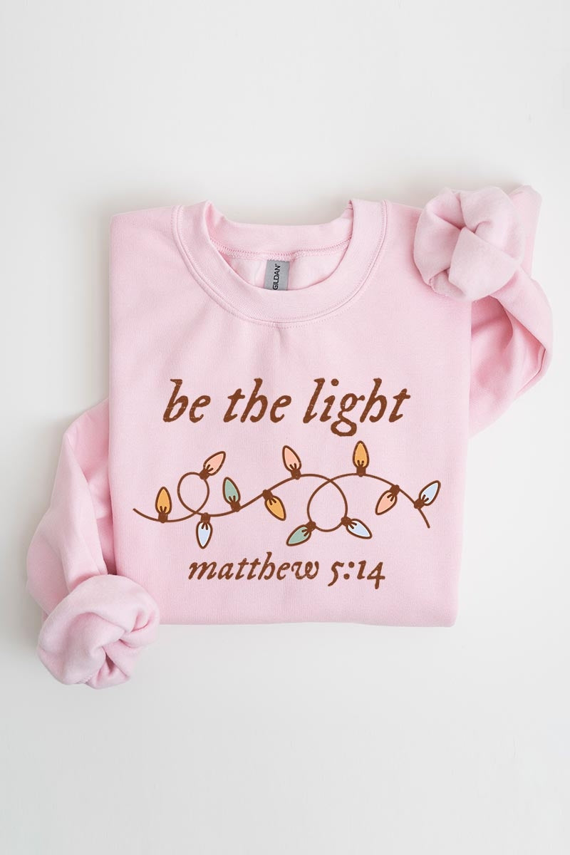 UL180-E3214 Be the Light Christian Graphic Sweatshirt $20