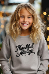 UL180B-E3168Z Thankful Always Kids Graphic Sweatshirt $20