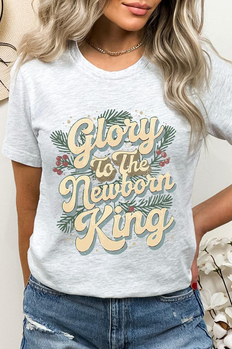 US3001-E3220 Glory to the Newborn King Graphic Tee $12.5