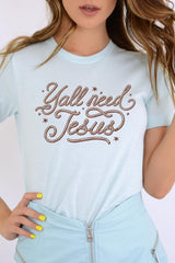 US3001-E3115 Y'all Need Jesus Graphic Tee $12.5