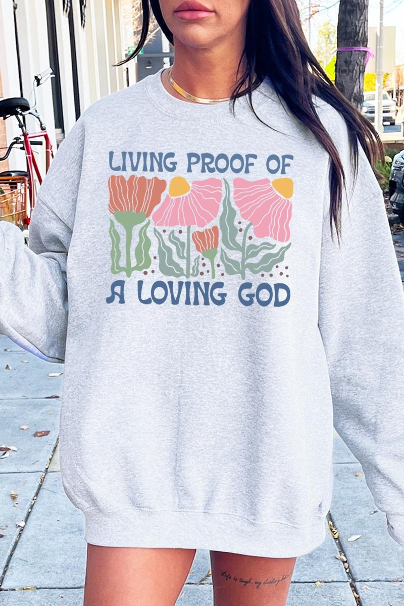 UL180P-E3066 Living Proof of a Loving God Plus Sweatshirt $25