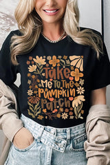 US3001-E3136 Take Me To The Pumpkin Patch Graphic Tee $12.5