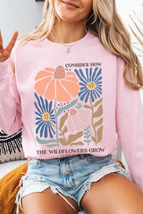 UL180-E3067 Consider the Wildflowers Graphic Sweatshirt $20