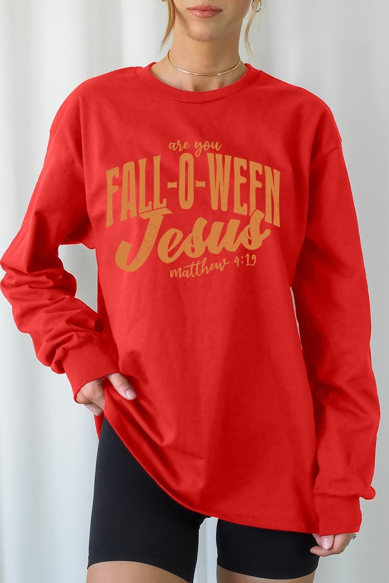 UL240-E3143 Are You Fall O Ween Jesus Graphic Long Sleeve Tee $13.75