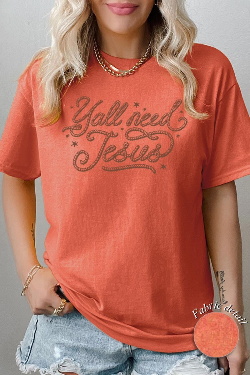 5000-E3115 Y'all Need Jesus Graphic Heavy Cotton Tee $9