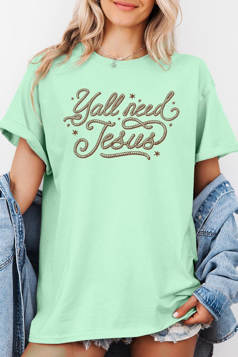 5000P-E3115 Y'all Need Jesus Graphic Plus Heavy Cotton Tee $12.75