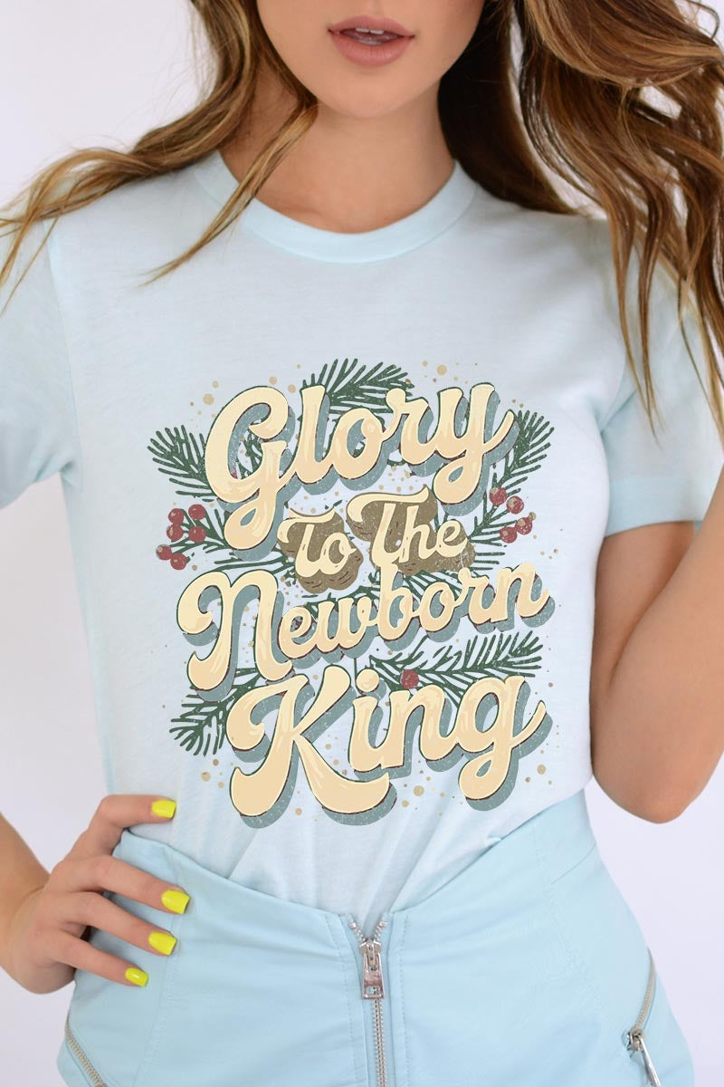 US3001-E3220 Glory to the Newborn King Graphic Tee $12.5
