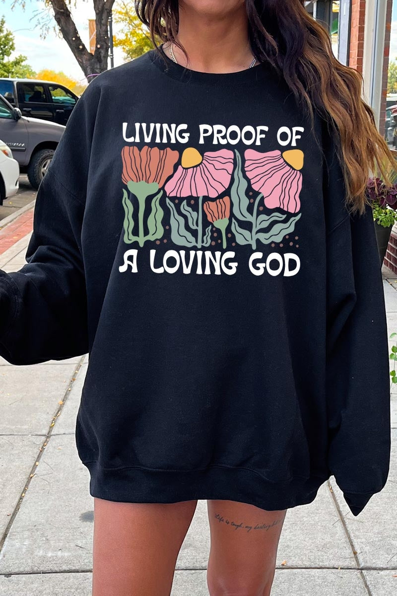 UL180P-E3066 Living Proof of a Loving God Plus Sweatshirt $25