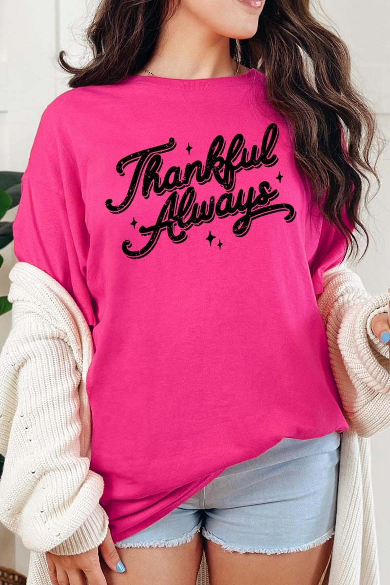 5000P-E3168 Thankful Always Graphic Plus Heavy Cotton Tee $12.75
