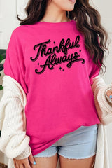 5000P-E3168 Thankful Always Graphic Plus Heavy Cotton Tee $12.75