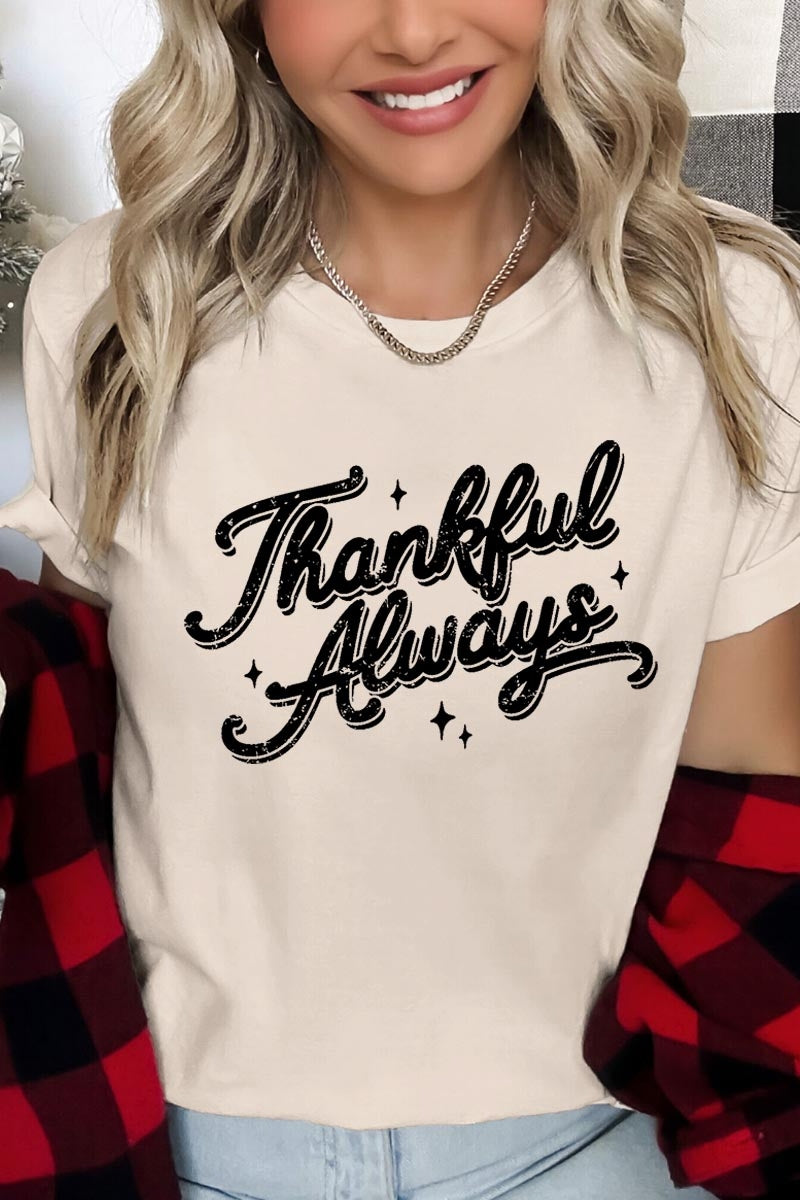 US3001-E3168 Thankful Always Graphic Tee $12.5