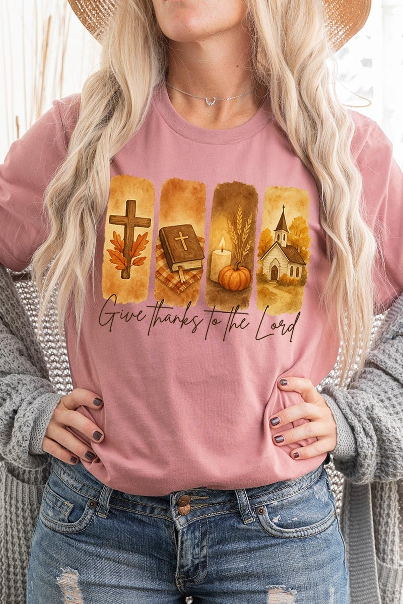 US3001-E3169 Give Thanks To The Lord Graphic Tee $12.5