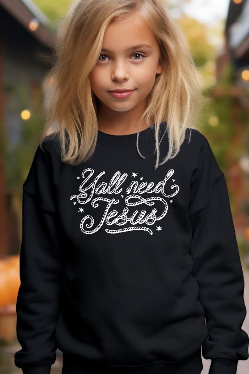 UL180B-E3115Z Y'all Need Jesus Kids Graphic Sweatshirt $20