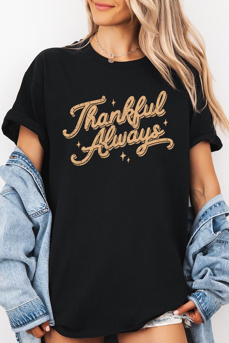 5000P-E3168 Thankful Always Graphic Plus Heavy Cotton Tee $12.75