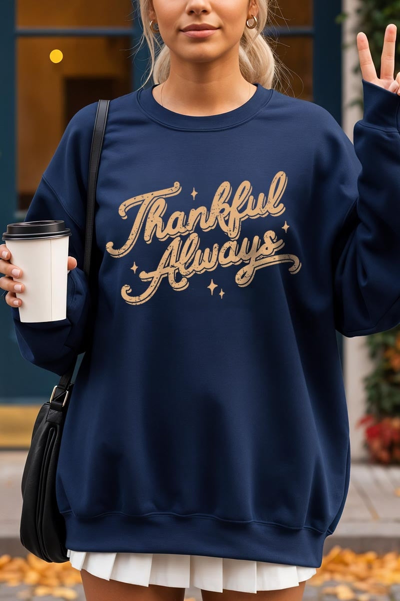 UL180P-E3168 Thankful Always Graphic Plus Sweatshirt $25